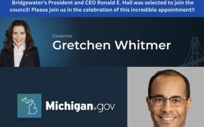 Governor Whitmer Appoints Bridgewater’s President and CEO Ronald E. Hall To New Growing Michigan Together Council